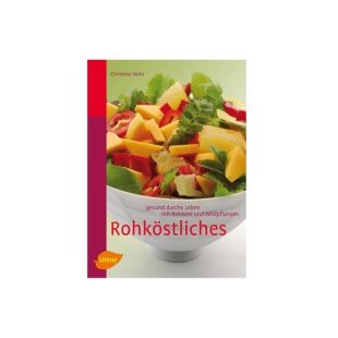 Rohköstliches von Dr. Christine Volm