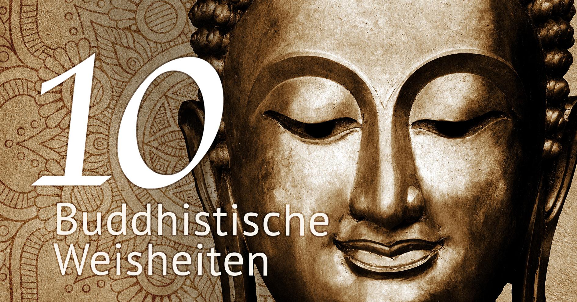 10 buddhistische Weisheiten für ein zauberhaft schönes Leben